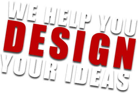 We Help you design your ideas